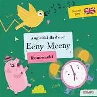 Eeny Meeny. Rymowanki. Angielski dla dzieci - tantis.pl