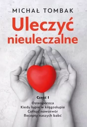 Uleczyć nieuleczalne. Część 1 - tantis.pl