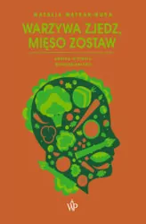 Warzywa zjedz, mięso zostaw