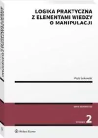 Logika praktyczna z elementami wiedzy o manipulacji - tantis.pl