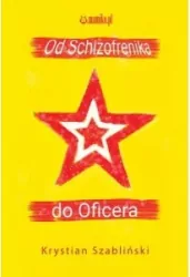 Od Schizofrenika do Oficera