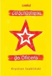 Od Schizofrenika do Oficera