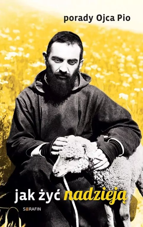 Porady Ojca Pio. Jak żyć nadzieją - tantis.pl
