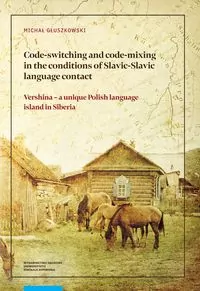 Code-switching and code-mixing in the conditions of Slavic-Slavic language contact - tantis.pl