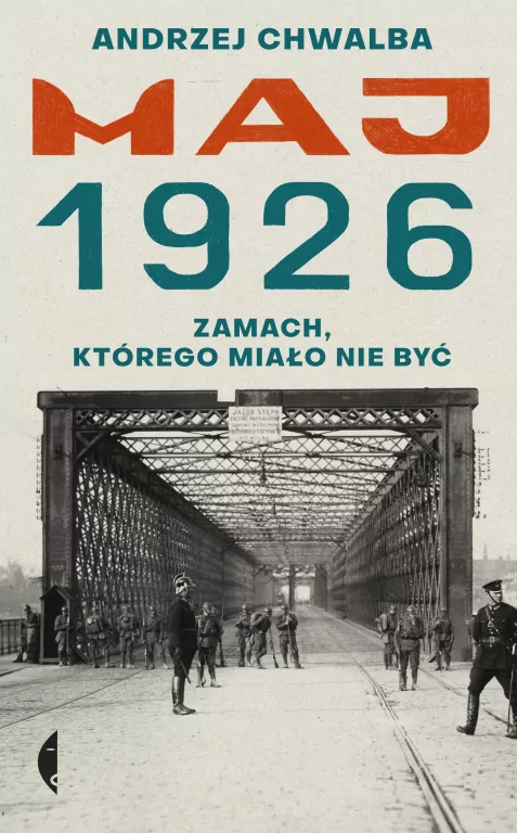 Maj 1926. Zamach, którego miało nie być - tantis.pl