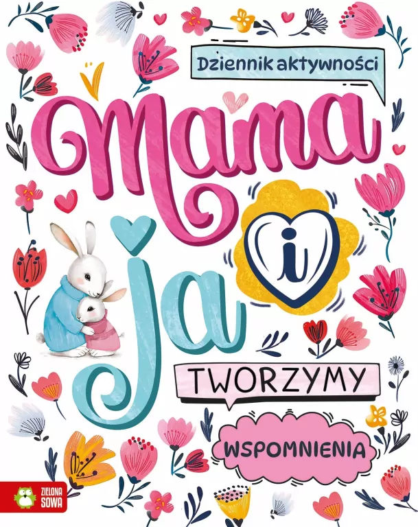 Mama i ja. Tworzymy wspomnienia - tantis.pl