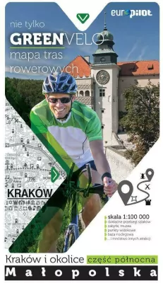 Kraków i okolice, część północna. Małopolska. Nie tylko Green Velo