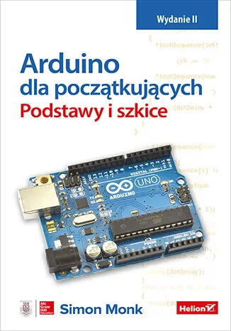 Arduino dla początkujących. Podstawy i szkice w.2 - tantis.pl
