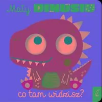 Mały dinusiu, co tam widzisz? - tantis.pl