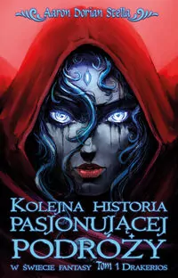Kolejna historia pasjonującej podróży w świecie fantasy Tom 1: Drakerios - tantis.pl
