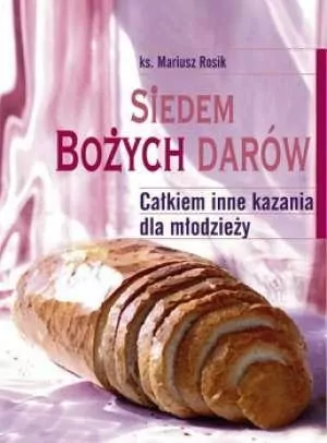 Siedem Bożych Darów. Całkiem inne kazania dla młodzieży - tantis.pl