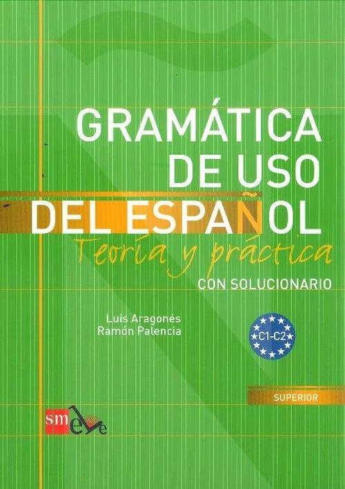 Gramatica de uso del espanol C1 - C2 Teoria y practica - tantis.pl