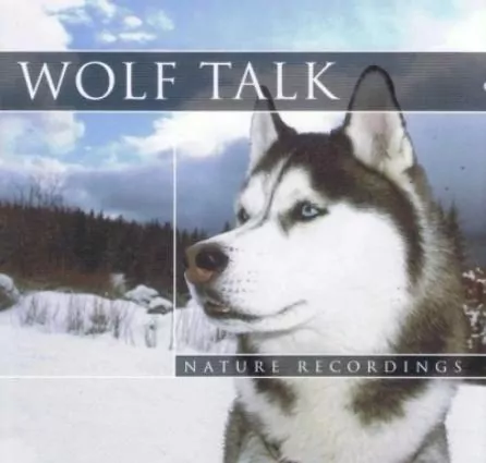 Wolf Talk - Nature Recordings, Wilki - tantis.pl