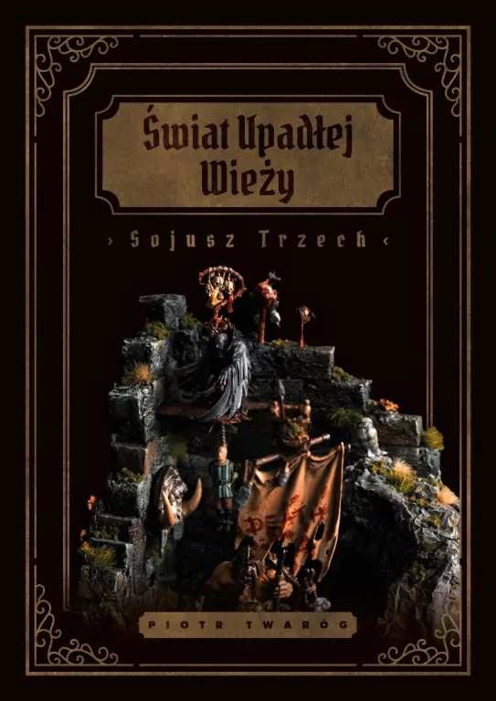 Świat Upadłej Wieży. Sojusz Trzech - tantis.pl