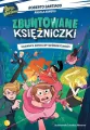 Tajemnica wirguliny nieśmiertelności. Zbuntowane Księżniczki. Tom 1 - tantis.pl