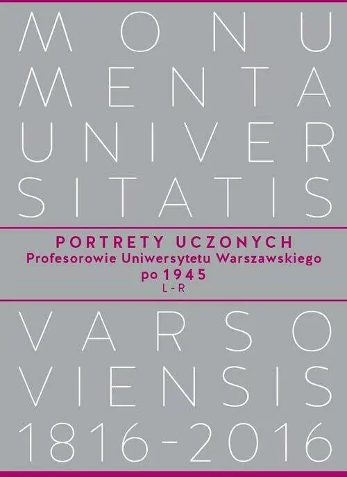 Portrety Uczonych. Profesorowie Uniwersytetu Warszawskiego po 1945, L?R - tantis.pl