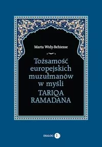 Tożsamość europejskich muzułmanów w myśli Tariqa.. - tantis.pl