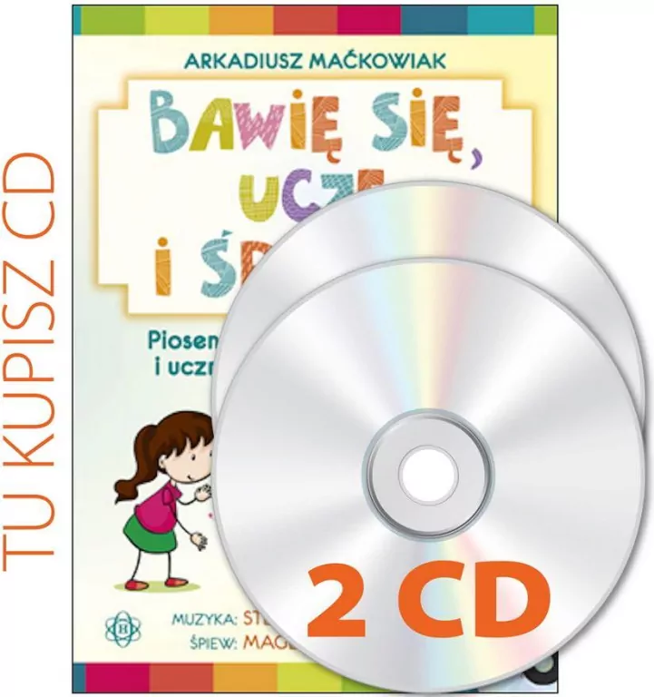 Bawię się, uczę i śpiewam. 2 płyty CD do książki - tantis.pl