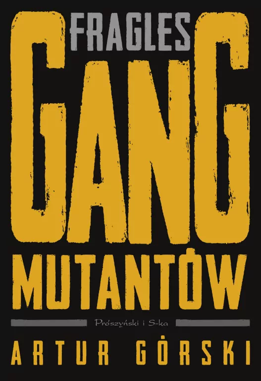 Fragles. Gang Mutantów. Polscy gangsterzy. Tom 3 - tantis.pl