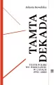 Tamta dekada. Teatr Polski we Wrocławiu 1990-2000 - tantis.pl