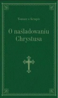 O naśladowaniu Chrystusa. Zielony - tantis.pl