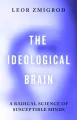The Ideological Brain wer. angielska - tantis.pl
