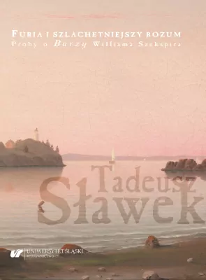 Furia i szlachetniejszy rozum. Próby o Burzy Williama Szekspira