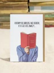 Karnet - Kocham Cię bardziej niż książki, a to...