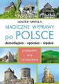 Magiczne wyprawy po Polsce. Dolnośląskie – opolskie – śląskie - tantis.pl