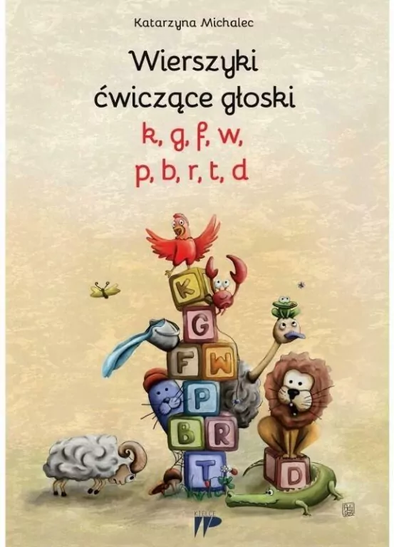 Wierszyki ćwiczące głoski k,g, f, w, p, b, r, t,d - tantis.pl