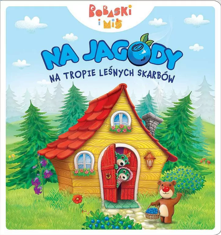 Na jagody. Na tropie leśnych skarbów. Bobaski i Miś - tantis.pl