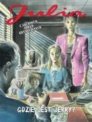 Gdzie jest Jerry? Julia. Z archiwum spraw kryminalnych. Tom 5