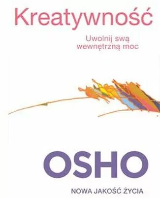 Kreatywność. Uwolnij swą wewnętrzną moc - tantis.pl