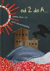 Od Ż do A... żałoba, Życie i JA. Notes dla nastolatków