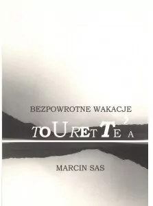 Bezpowrotne Wakacje Tourettea - tantis.pl