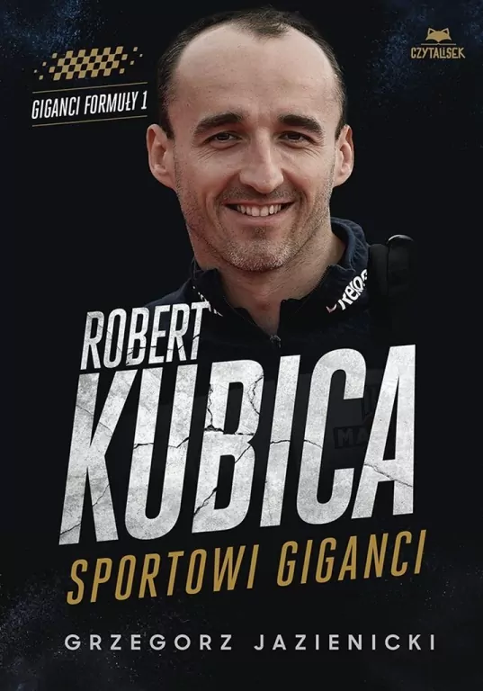 Robert Kubica. Sportowi giganci - tantis.pl