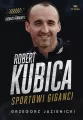 Robert Kubica. Sportowi giganci - tantis.pl