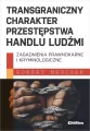 Transgraniczny charakter przestępstwa handlu ludźmi - tantis.pl