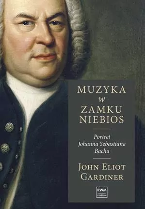 Muzyka w zamku niebios. Portret Jana S. Bacha PWM - tantis.pl