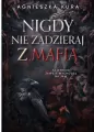Seria mafijna T.1 Nigdy nie zadzieraj z mafią - tantis.pl