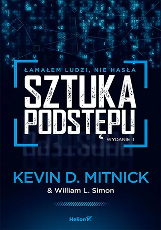 Sztuka podstępu. Łamałem ludzi, nie hasła - tantis.pl