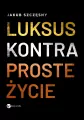 Luksus kontra proste życie - tantis.pl