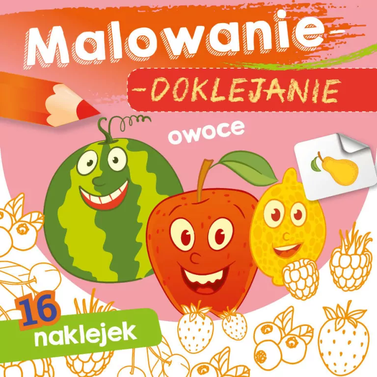 Malowanie-doklejanie. Owoce - tantis.pl