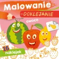 Malowanie-doklejanie. Owoce - tantis.pl