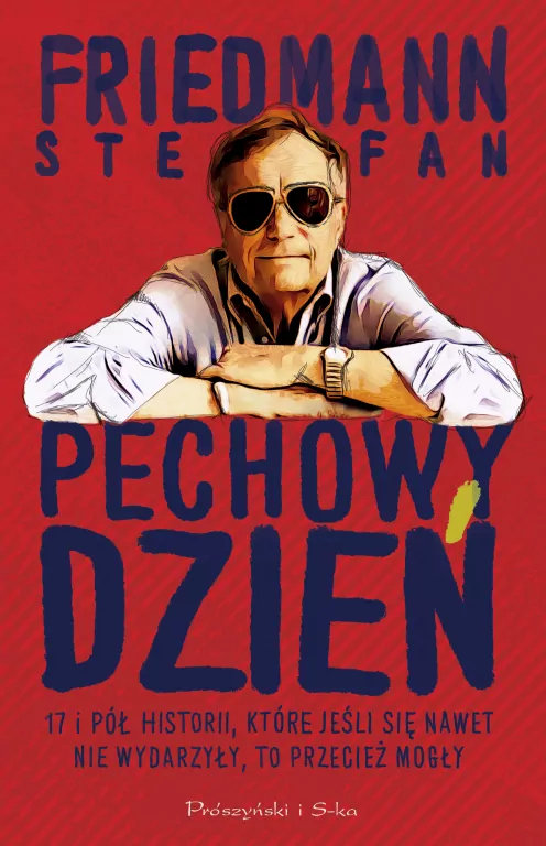 Pechowy dzień. 17 i pół historii, które jeśli się nawet nie wydarzyły, to przecież mogły - tantis.pl