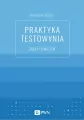 Praktyka testowania. Zeszyt ćwiczeń - tantis.pl