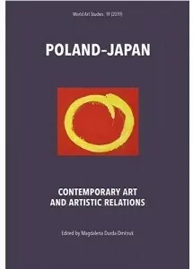 Poland?Japan. Contemporary Art and Artistic Relations - tantis.pl