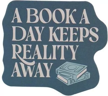 Pulteney Press Naklejka A Book A Day Keeps Reality - tantis.pl