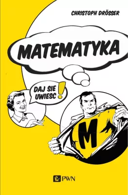 Matematyka. Daj się uwieść!
