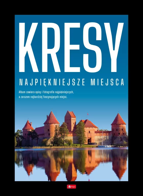 Kresy. Najpiękniejsze miejsca - tantis.pl